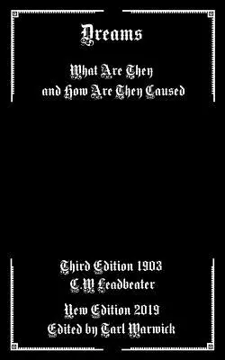 Träume: Was sind sie und wie werden sie hervorgerufen - Dreams: What are They and How are They Caused