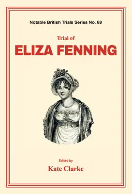 Der Prozess gegen Eliza Fenning - Trial of Eliza Fenning