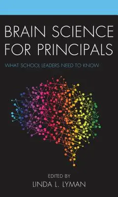 Gehirnforschung für Schulleiter: Was Schulleiter wissen müssen - Brain Science for Principals: What School Leaders Need to Know
