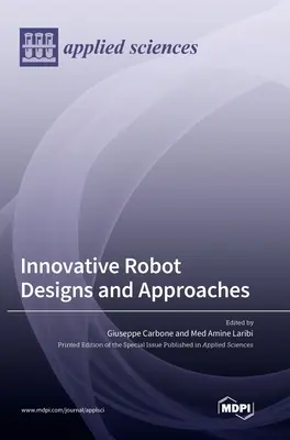 Innovative Roboterdesigns und -ansätze - Innovative Robot Designs and Approaches