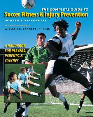 Der komplette Leitfaden für Fußball-Fitness und Verletzungsprävention: Ein Handbuch für Spieler, Eltern und Trainer - The Complete Guide to Soccer Fitness and Injury Prevention: A Handbook for Players, Parents, and Coaches