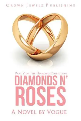 Diamonds N' Roses: Teil V der Diamantenkollektion - Diamonds N' Roses: Part V of the Diamond Collection