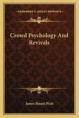 Massenpsychologie und Revivals - Crowd Psychology And Revivals