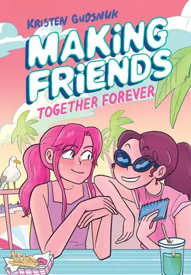 Freunde finden: Together Forever: Ein grafischer Roman (Making Friends #4) - Making Friends: Together Forever: A Graphic Novel (Making Friends #4)