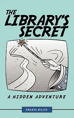 Das Geheimnis der Bibliothek: Ein verborgenes Abenteuer - The Library's Secret: A Hidden Adventure
