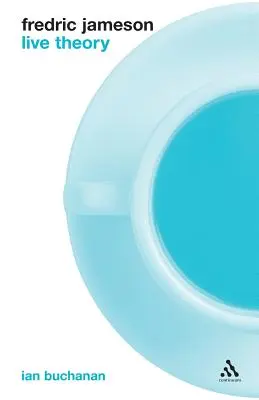 Fredric Jameson: Lebendige Theorie - Fredric Jameson: Live Theory
