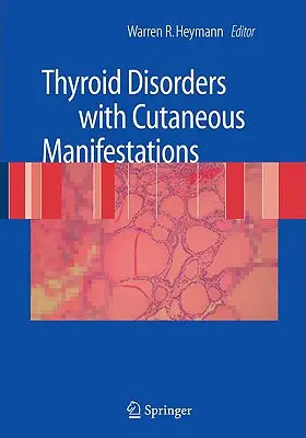 Schilddrüsenstörungen mit kutanen Manifestationen - Thyroid Disorders with Cutaneous Manifestations