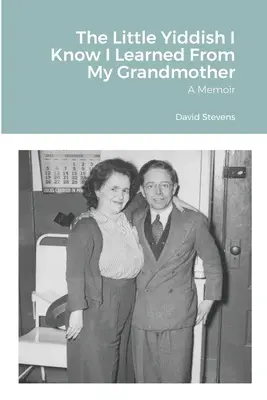 Das wenige Jiddisch, das ich kenne, habe ich von meiner Großmutter gelernt: Eine Erinnerung - The Little Yiddish I Know I Learned From My Grandmother: A Memoir
