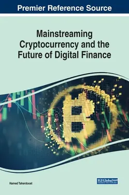 Mainstreaming von Kryptowährungen und die Zukunft des digitalen Finanzwesens - Mainstreaming Cryptocurrency and the Future of Digital Finance