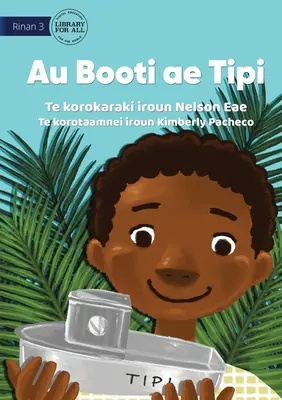 Mein Boot Tipi - Au Booti ae Tipi (Te Kiribati) - My Boat Tipi - Au Booti ae Tipi (Te Kiribati)