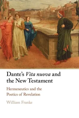 Dantes Vita nuova und das Neue Testament - Dante's Vita nuova and the New Testament