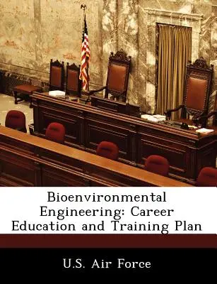 Bioenvironmental Engineering: Berufsausbildungs- und Trainingsplan - Bioenvironmental Engineering: Career Education and Training Plan