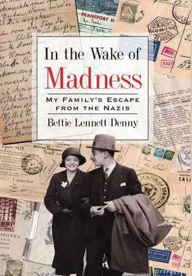 Im Kielwasser des Wahnsinns: Die Flucht meiner Familie vor den Nazis - In the Wake of Madness: My Family's Escape from the Nazis