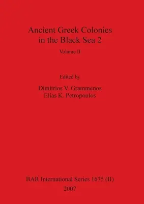 Antike griechische Kolonien im Schwarzen Meer 2, Band II - Ancient Greek Colonies in the Black Sea 2, Volume II