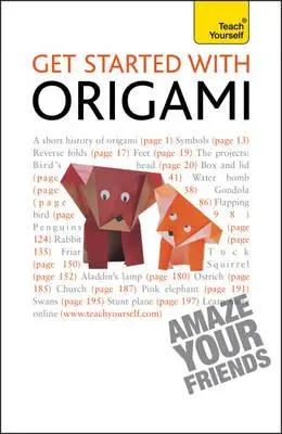 Origami zum Anfassen: Bringen Sie es sich selbst bei - Get Started with Origami: Teach Yourself