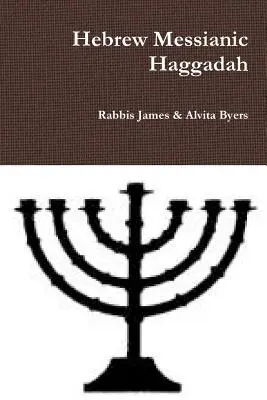 Hebräische messianische Haggada - Hebrew Messianic Haggadah