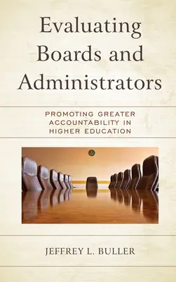 Evaluierung von Verwaltungsräten und Administratoren: Förderung größerer Verantwortlichkeit in der Hochschulbildung - Evaluating Boards and Administrators: Promoting Greater Accountability in Higher Education