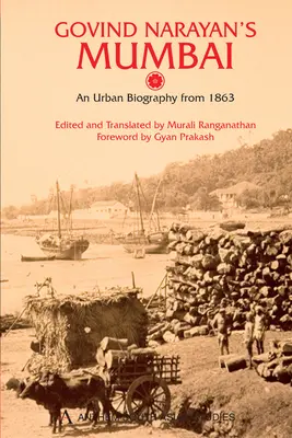 Govind Narayans Mumbai: Eine Stadtbiographie von 1863 - Govind Narayan's Mumbai: An Urban Biography from 1863