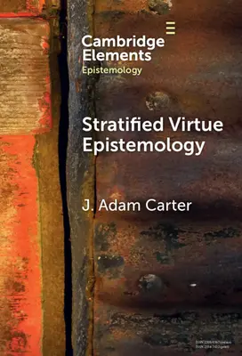 Stratifizierte Tugend-Epistemologie: Eine Verteidigung - Stratified Virtue Epistemology: A Defence