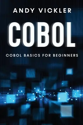 Cobol: Cobol-Grundlagen für Einsteiger - Cobol: Cobol Basics for Beginners