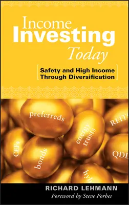 Einkommensinvestitionen heute: Sicherheit und hohe Erträge durch Diversifizierung - Income Investing Today: Safety and High Income Through Diversification