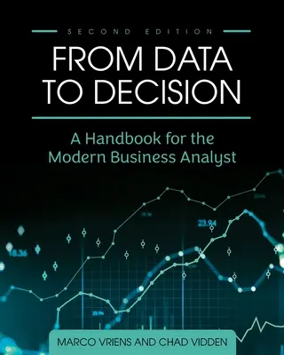 Von den Daten zur Entscheidung: Ein Handbuch für den modernen Unternehmensanalysten - From Data to Decision: A Handbook for the Modern Business Analyst