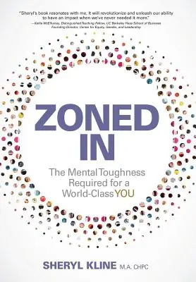 Eingesperrt: Die mentale Stärke, die für ein Weltklasse-Ich erforderlich ist - Zoned in: The Mental Toughness Required for a World Class YOU