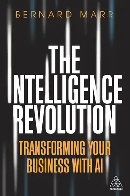 Die Intelligenz-Revolution: Transformieren Sie Ihr Unternehmen mit KI - The Intelligence Revolution: Transforming Your Business with AI