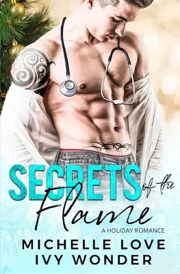 Die Geheimnisse der Flamme: Eine Urlaubsromanze - Secrets of the Flame: A Holiday Romance