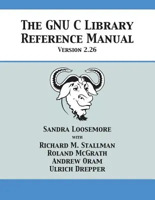 Das GNU C Bibliotheks-Referenzhandbuch Version 2.26 - The GNU C Library Reference Manual Version 2.26
