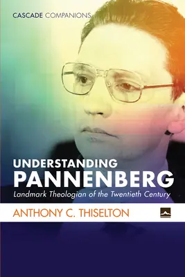 Pannenberg verstehen - Understanding Pannenberg