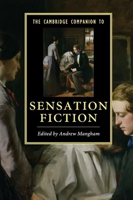 Der Cambridge-Begleitband zur Sensationsliteratur - The Cambridge Companion to Sensation Fiction