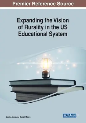 Erweiterung der Vision des ländlichen Raums im US-Bildungssystem - Expanding the Vision of Rurality in the US Educational System