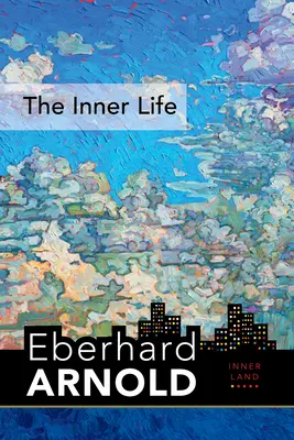 Das innere Leben: Inneres Land - Ein Wegweiser in das Herz des Evangeliums, Band 1 - The Inner Life: Inner Land--A Guide Into the Heart of the Gospel, Volume 1