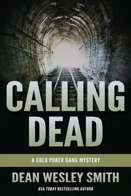 Totgesagte rufen: Ein Geheimnis der Cold Poker Gang - Calling Dead: A Cold Poker Gang Mystery