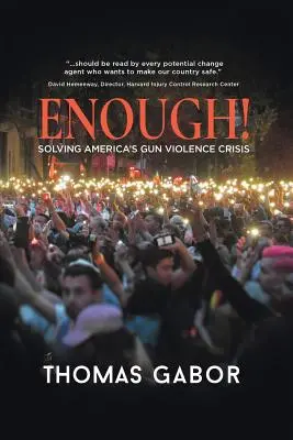 Enough!: Amerikas Krise der Waffengewalt lösen - Enough!: Solving America's Gun Violence Crisis