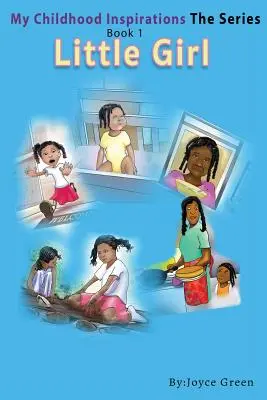 Inspirationen aus meiner Kindheit: Buch 1 Kleines Mädchen