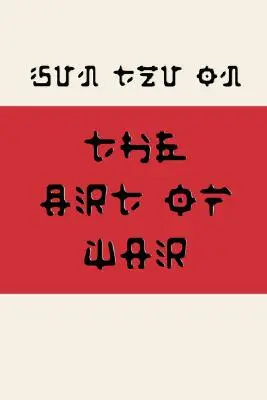 Sun Tzu über die Kunst des Krieges (Fusaka-Stil) - Sun Tzu on the Art of War (Fusaka Style)