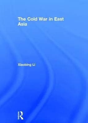 Der Kalte Krieg in Ostasien - The Cold War in East Asia