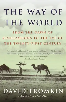 Der Weg der Welt: Von den Anfängen der Zivilisationen bis zum Vorabend des einundzwanzigsten Jahrhunderts - The Way of the World: From the Dawn of Civilizations to the Eve of the Twenty-first Century