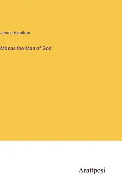 Moses, der Mann Gottes - Moses the Man of God