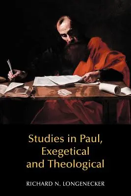 Exegetische und theologische Studien zu Paulus - Studies in Paul, Exegetical and Theological