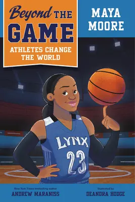 Jenseits des Spiels: Maya Moore - Beyond the Game: Maya Moore