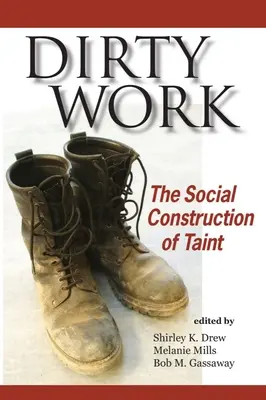 Schmutzige Arbeit: Die soziale Konstruktion des Makels - Dirty Work: The Social Construction of Taint