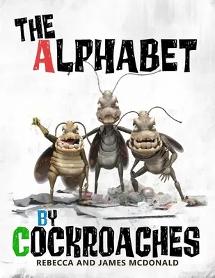 Das Alphabet der Kakerlaken: Ein ABC-Buch für Kinder - The Alphabet by Cockroaches: An ABC book for kids