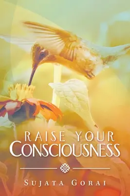 Erhöhen Sie Ihr Bewußtsein - Raise Your Consciousness