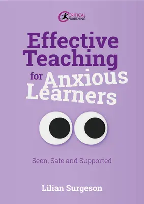 Effektiver Unterricht für ängstliche Lernende: Gesehen, sicher und unterstützt - Effective Teaching for Anxious Learners: Seen, Safe and Supported