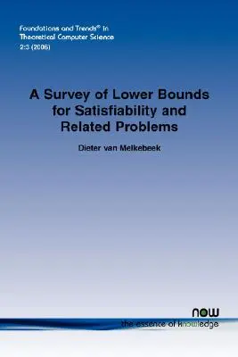 Eine Übersicht über untere Schranken für Satisfizierbarkeit und verwandte Probleme - A Survey of Lower Bounds for Satisfiability and Related Problems