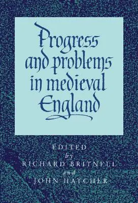 Fortschritt und Probleme im mittelalterlichen England - Progress and Problems in Medieval England
