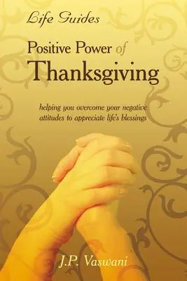 Die positive Kraft der Danksagung - Positive Power Of Thanksgiving